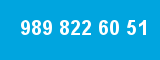 989 822 60 51